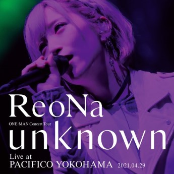 [Album] ReoNa ONE-MAN Concert Tour ‘unknown’ Live at PACIFICO YOKOHAMA (2023.02.19/MP3+Hi-Res FLAC/RAR)