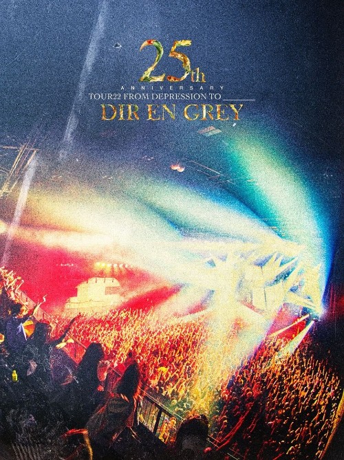 [TV-SHOW] DIR EN GREY – 25th Anniversary TOUR22 FROM DEPRESSION TO          (2023.07.05) (BDRIP)