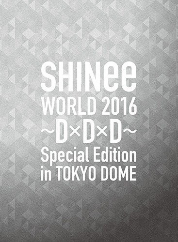 [TV-SHOW] 샤이니 – SHINee WORLD 2016 ~D x D x D~ Special Edition in TOKYO DOME (2016.09.28) (BDISO)