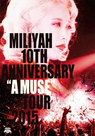 [TV-SHOW] 加藤ミリヤ – 10th Anniversary A MUSE Tour 2015 (2016.04.06) (BDRIP)
