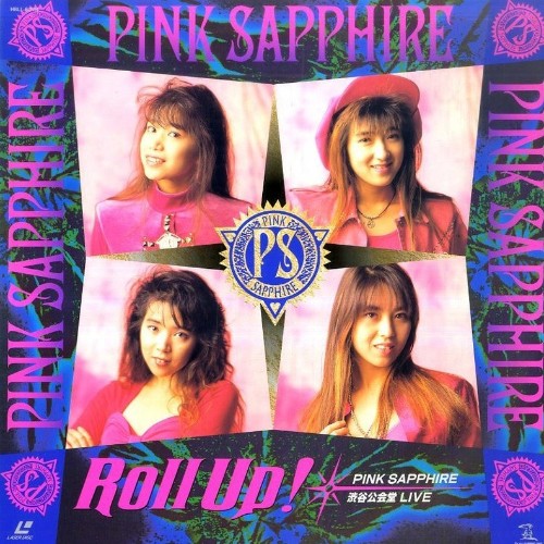 [MUSIC VIDEO] PINK SAPPHIRE – Roll Up! (1991.04.25/MP4/RAR) (VHSRIP)