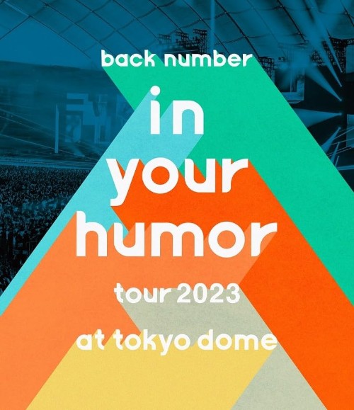 [TV-SHOW] バックナンバー – in your humor tour 2023 at 東京ドーム (2023.10.11) (BDMV)