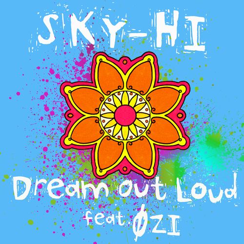 [Single] SKY-HI(日高光啓 from AAA) – Dream Out Loud feat. ØZI (2023.05.31/MP3/RAR)