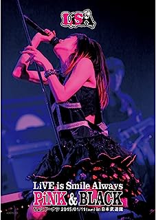 [TV-SHOW] LiSA – LiVE is Smile Always~PiNK&BLACK~ in日本武道館「ちょこドーナツ」 (2015.07.22) (BDMV)